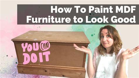 How To Paint Mdf Furniture To Look Good Youtube