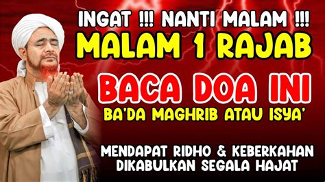 Ingat Nanti Malam Rajab Baca Doa Mustajab Ini Insyaallah Ridho Allah