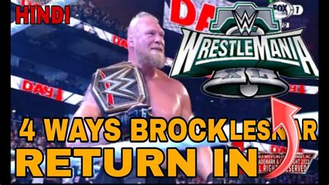 4 Possible Ways Brock Lesnar Return In Wrestlemania 40 Brock Lesnar