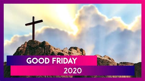 Good Friday 2020 And Easter Dates Know The Significance Of These