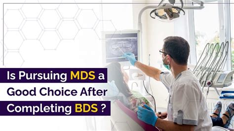 Is Pursuing Mds Good Choice After Completing Bds Know Here