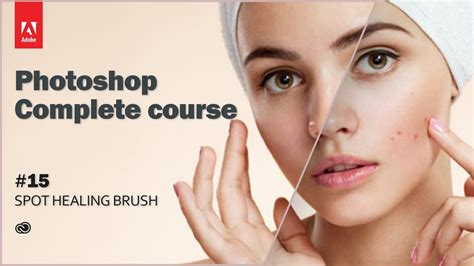 Spot Healing Brush Tool 15 Photoshop Complete Course YouTube