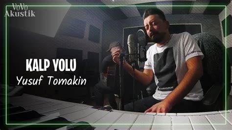 Yusuf Tomakin Kalp Yolu YouTube