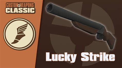 Custom Weapons Classic Weapon Demonstration Lucky Strike Youtube