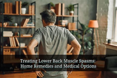 Treating Lower Back Muscle Spasms: Home Remedies and Medical Options ...