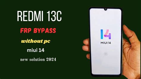 Redmi 13c Frp Bypass Miui 14 New Method Without Pc 2024 Youtube