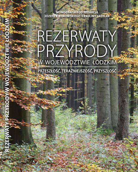 Wydawnictwa Klubu Przyrodników Rezerwaty przyrody w woj łódzkim