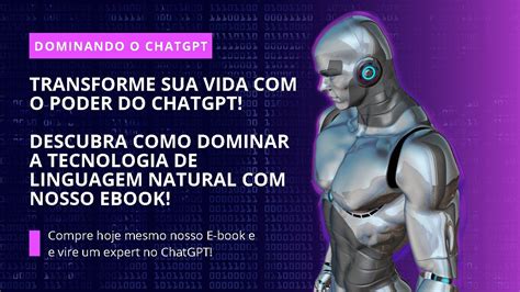 Transforme A Vida O Poder Do Chatgpt Domine A Tecnologia De