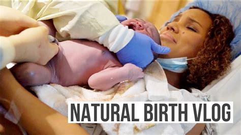 Birth Vlog Emotional Labor Delivery Natural Unmedicated Youtube