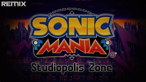 Sonic Mania Studiopolis Zone Act Form Ulaic Mix Youtube