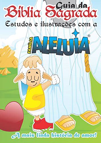 Pdf Fam Lia Aleluia Guia Da B Blia Estudo Sobre Os Livros Da