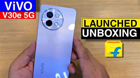 Vivo V30e Unboxing Vivo V30e 5g Hands On Review Price And Launch