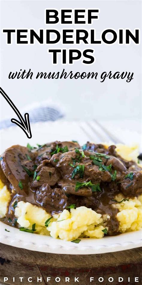 Tasty Beef Tenderloin Tips With Creamy Mushroom Gravy Recipe