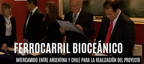 Argentina y Chile proyectan el corredor ferroviario bioceánico Infocampo