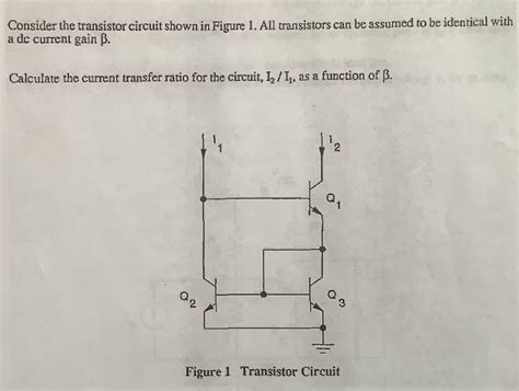 Solved Consider The Transistor Circuit Shown In Figure 1