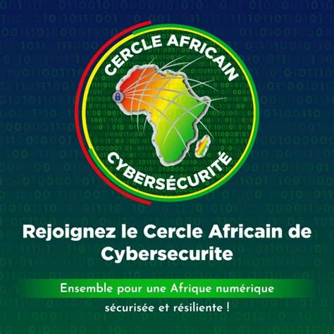 Création du Cercle africain de Cybersécurité une nouvelle initiative