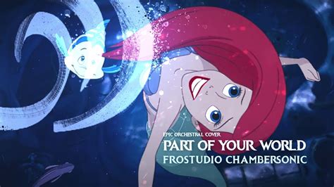 Part Of Your World The Little Mermaid Epic Version Youtube