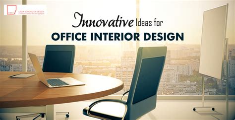 Innovative Ideas For Office Interior Design