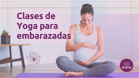 Clases De Yoga Para Embarazadas Aruma Holistico