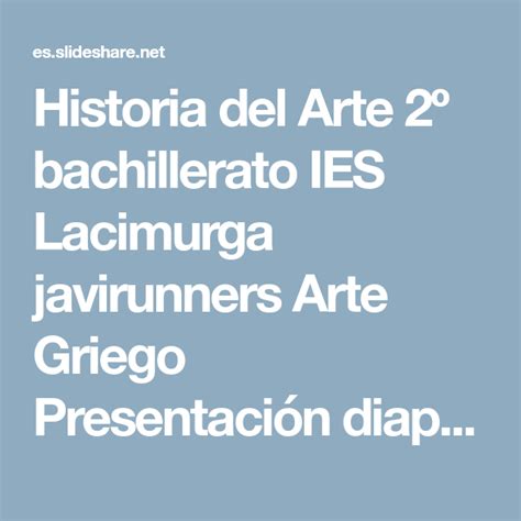 Historia Del Arte Bachillerato Ies Lacimurga Javirunners Arte Griego