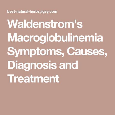 7 Waldenstrom's Macroglobulinemia...... ideas | treatment, lymphoma, cancer