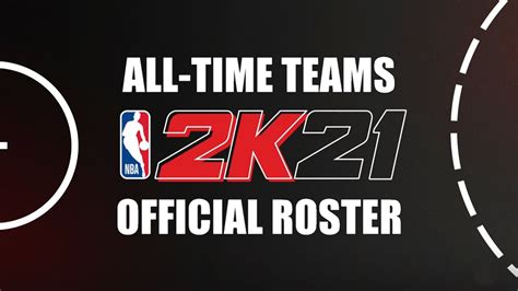 NBA 2K21 Official Roster All Time Teams Showing Every Team Every