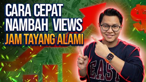 Cara Cepat Menambah Views Jam Tayang Alami Youtube Kejar 1000