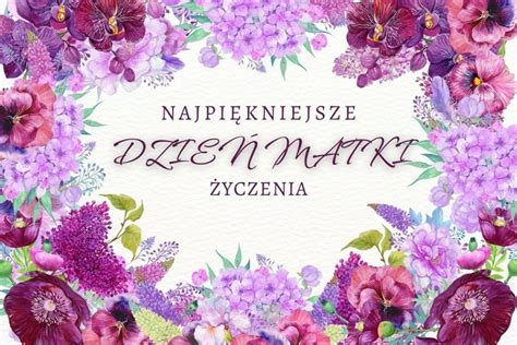 Najpi Kniejsze Yczenia Na Dzie Matki Pi Kne Wierszyki I Gotowe