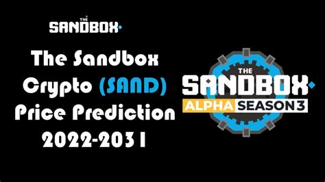 What Is The Sandbox Crypto Sand Crypto Token Price Prediction 2022