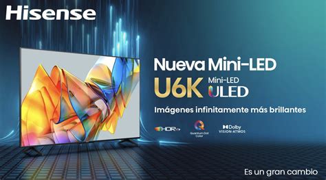 Hisense Impulsa La Innovaci N Tecnol Gica Con Su Nueva L Nea De