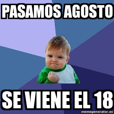 Meme Bebe Exitoso Pasamos Agosto Se Viene El