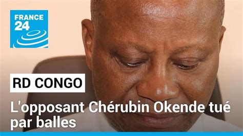 RD Congo l ancien ministre et membre de l opposition Chérubin Okende