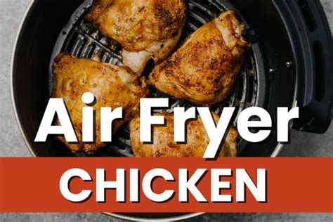 25 Best Air Fryer Chicken - Sparkling Boy Ideas