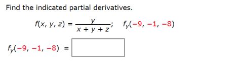 Solved Find The Indicated Partial Derivatives Fx Z