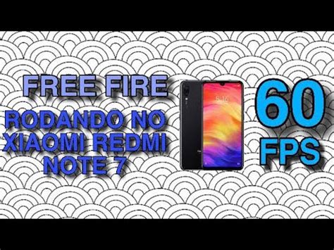 XIAOMI REDMI NOTE 7 RODANDO FREE FIRE NO ULTRA 60FPS MOSTRANDO AS MÃOS