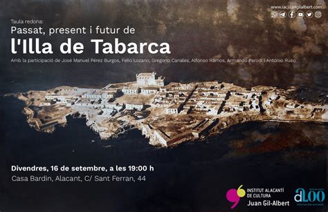 Mesa Redonda Pasado Presente Y Futuro De La Isla De Tabarca Juan