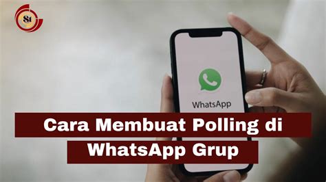 Cara Membuat Polling Untuk Whatsapp Grup ⋆ Simaktekno