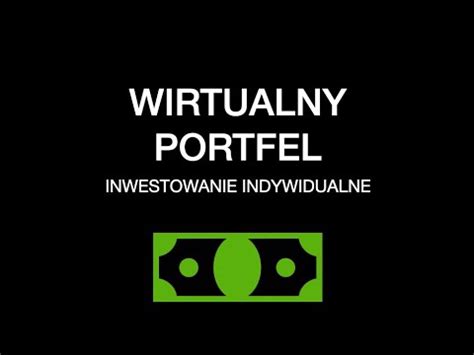 Wirtualny Portfel Odc Start Portfela Kana U Inwestowanie