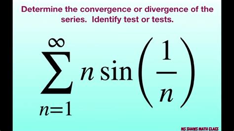 Determine The Convergence Or Divergence Of The Series N Sin 1 N Nth