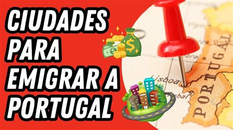 Ciudades Para Emigrar A Portugal Te Cuento Aqui Portugal Youtube