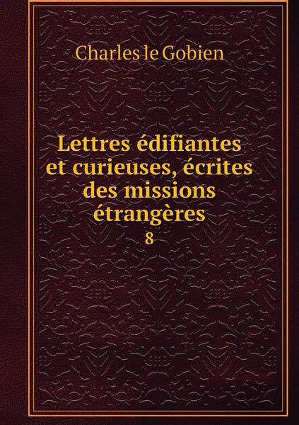 Lettres Edifiantes Et Curieuses Ecrites Des Missions Etrangeres 8