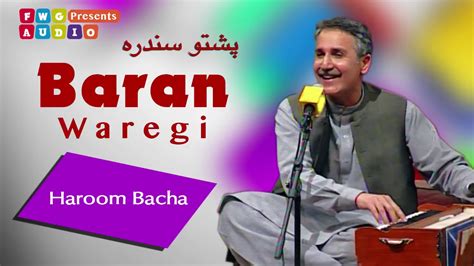 Haroon Bacha Baran Waregi Pashto Song Full Hd Pashto New Songs