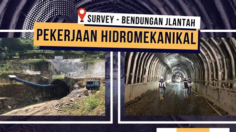 Bendungan Jlantah Survey Lokasi Pekerjaan Hidromekanikal Youtube