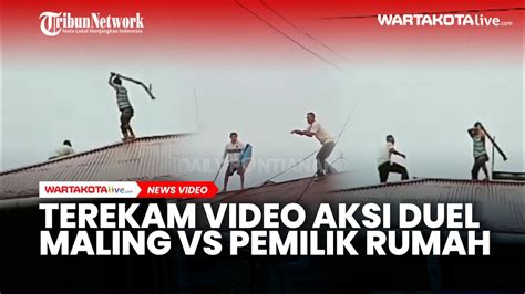 Terekam Video Aksi Duel Maling Vs Pemilik Rumah Hingga Lari Ke Atap