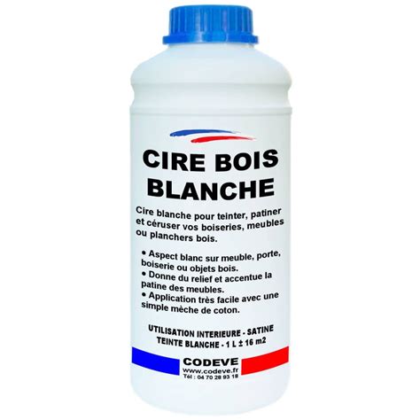 Cire Bois Blanche Prix Direct Fabricant Cod Ve Bois