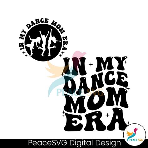 In My Dance Mom Era Retro Dancing Svg Digital Cricut File Peacesvg