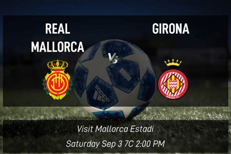 Rcd Mallorca Vs Girona Prediction Odds Sep