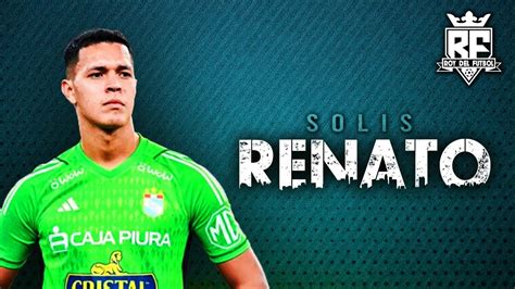 RENATO SOLÍS 2023 ᴴᴰ por esto fue Convocado Mejores Atajadas