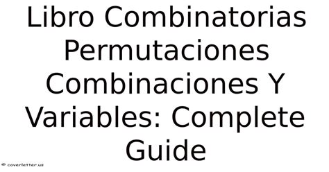Libro Combinatorias Permutaciones Combinaciones Y Variables