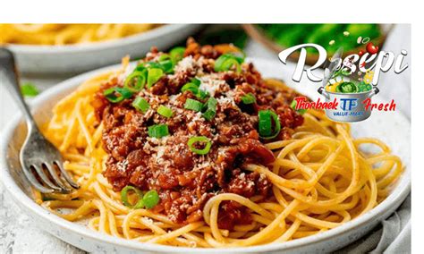 Resepi Spaghetti Bolognese Versi Melayu Tf Value Mart